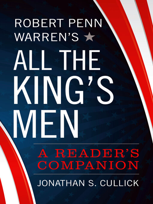 Title details for Robert Penn Warren's All the King's Men by Jonathan S. Cullick - Wait list
